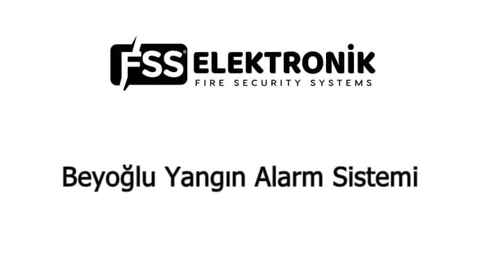 Beyoğlu Yangın Alarm Sistemi Beyoğlu Yangın Alarm Sistemi